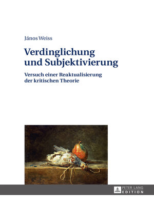 cover image of Verdinglichung und Subjektivierung